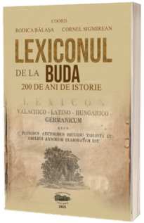 Lexiconul de la Buda. 200 de ani de istorie