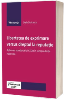 Libertatea de exprimare versus dreptul la reputatie