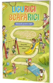 Licurici Scaparici. Almanah pentru copii