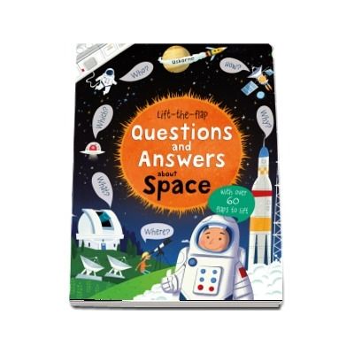 Lift-the-flap questions and answers about space
