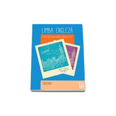 Limba engleza, caiet de lucru pentru clasa a V-a (Cristina Mircea)