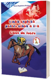 Limba engleza pentru clasa a II-a. Caiet de lucru