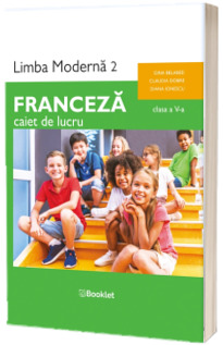 Limba franceza, caietul manualului Limba moderna 2 pentru clasa a V-a