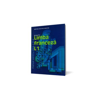 Limba franceza L1. Manual pentru clasa a XI-a