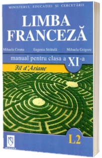 Limba Franceza (L2) - Fil dAriane. Manual pentru clasa a XI-a