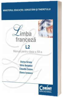 Limba franceza L2, manual pentru clasa a XII-a (Doina Groza)