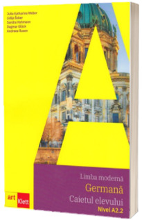 Limba germana. Caietul elevului A2.2, pentru clasa a VI-a