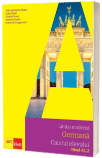 Limba germana. Caietul elevului. Maximal. Arbeitsbuch. A1.2