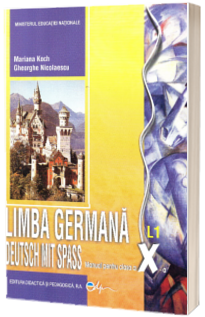 Limba germana manual pentru clasa a X-a (L1). Deutsch Mit Spass