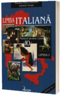 Limba italiana. Manual pentru clasa a X-a, Limba I