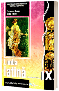 Limba latina, manual pentru clasa a IX-a (Ecaterina Giurgiu)