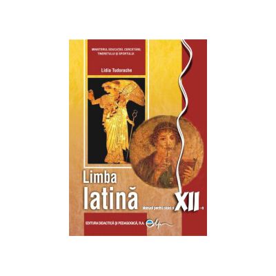 Limba latina, manual pentru clasa a XII-a (Lidia Tudorache)