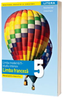 Limba Moderna 1 Franceza Intensiv. Manual pentru clasa a V-a
