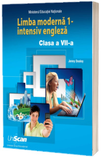 Limba moderna 1 - intensiv engleza. Manual de limba engleza pentru, clasa a VII-a