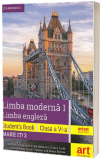 Limba moderna 1, limba engleza. Students book, clasa a VI-a. Make IT! 2