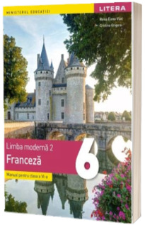 Limba moderna 2. Limba franceza. Manual pentru clasa a 6-a