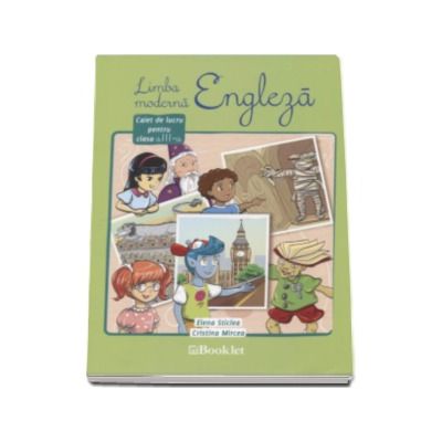 Limba moderna Engleza, caiet de lucru pentru clasa a III-a - Elena Sticlea
