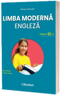 Limba moderna Engleza. Manual pentru clasa a III-a