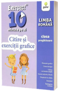 Limba romana. Citire si exercitii grafice pentru clasa pregatitoare