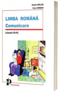 Limba romana. Comunicare (cls. III-IV)