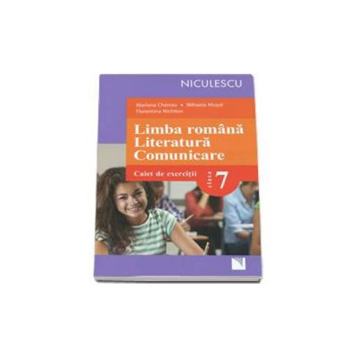 Limba romana. Literatura. Comunicare. Caiet de exercitii pentru clasa a VII-a (Mariana Cheroiu)