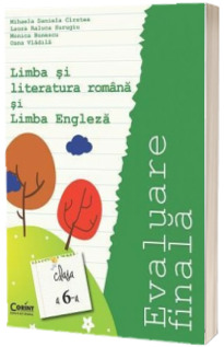 Limba romana si Limba engleza - Evaluare finala pentru clasa a VI-a actualizata 2015 (Mihaela Cirstea)