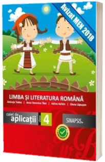 Limba si literatura romana, caiet de aplicatii clasa a IV-a Anicuta Todea (Editie 2016)