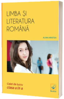 Limba si literatura romana caiet de lucru pentru clasa a IX-a (Stare: noua, cu defecte la cotor si la coperta)