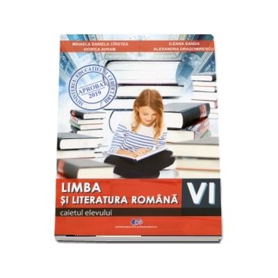 Limba si literatura romana. Caiet pentru clasa a VI-a