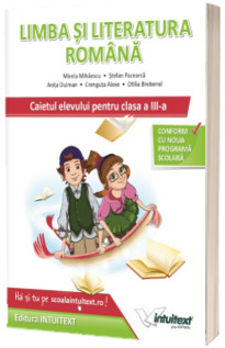 Limba si literatura romana, caietul elevului pentru clasa a III-a (Stefan Pacearca)