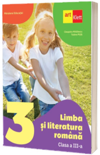 Limba si literatura romana. Clasa a III-a