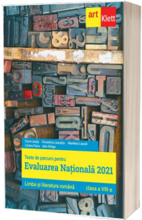Limba si literatura romana, clasa a VIII-a. Teste de parcurs pentru evaluarea nationala 2021