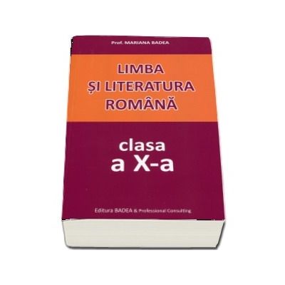 Limba si literatura romana. Clasa a X-a