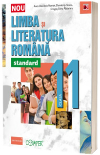 Limba si literatura romana. Clasa a XI-a. Standard