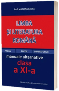 Limba si literatura romana - cls a XI-a