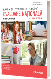 Limba si literatura romana. Ghid complet pentru Evaluarea Nationala 2027, pentru clasa a VIII-a