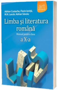 Limba si literatura romana manual pentru clasa a X-a, Adrian Costache