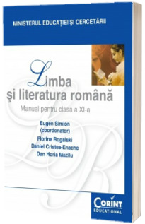 Limba si literatura romana. Manual pentru clasa a XI-a (Eugen Simion)