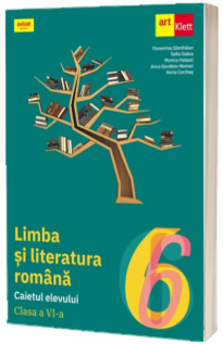 Limba si literatura romana, pentru clasa a VI-a. Caietul elevului