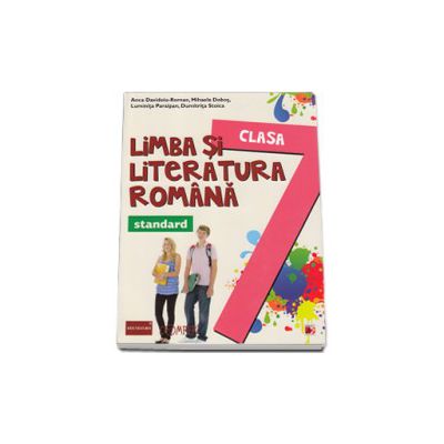 Limba si literatura romana, pentru clasa a VII-a. Standard (Colectia, foarte bine!)