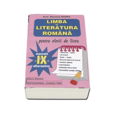 Limba si literatura romana pentru elevii de liceu, clasa a IX-a