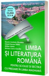 Limba si literatura romana, pentru scolile si sectiile cu predare in limba Maghiara, manual pentru clasa a V-a