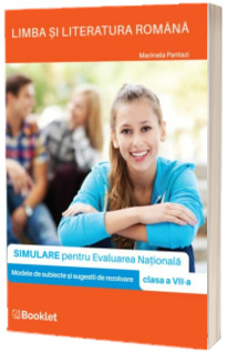 Limba si literatura romana. Simulare pentru Evaluarea Nationala clasa a VII-a