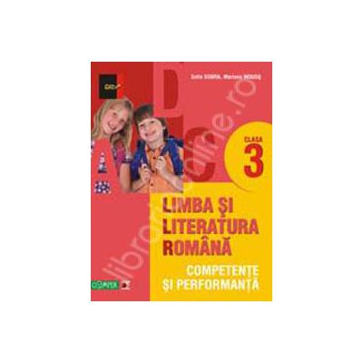 Limba si literatura romana. Competente si performanta clasa a III-a