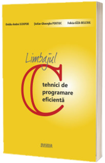 Limbajul C - tehnici de programare eficienta