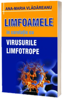 Limfoamele in corelatie cu virusurile limfotrope