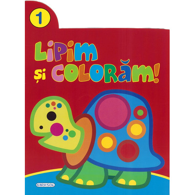 Lipim si coloram, volumul I