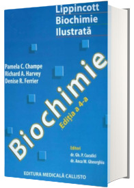 Lippincott - Biochimie ilustrata. Editia a IV-a