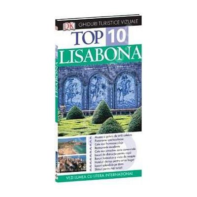 Top 10 Lisabona. Ghid turistic vizual