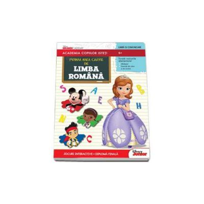 Prima mea carte de limba romana - Academia copiilor isteti